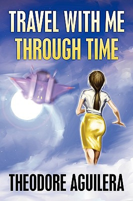 Libro Travel With Me Through Time - Aguilera, Theodore