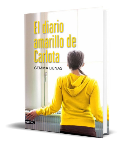 El Diario Amarillo De Carlota, De Gemma Lienas. Editorial Planeta, Tapa Blanda En Español, 2010