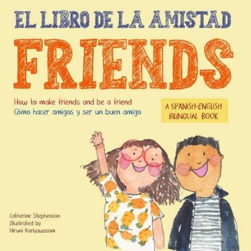 Libro : El Libro De La Amistad. Friends. A Spanish-english 