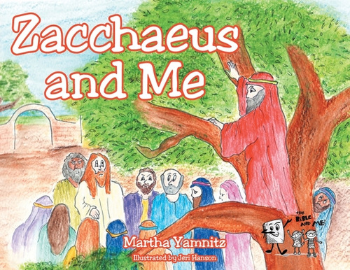 Zacchaeus And Me, De Yamnitz, Martha. Editorial Christian Faith Pub Inc, Tapa Blanda En Inglés