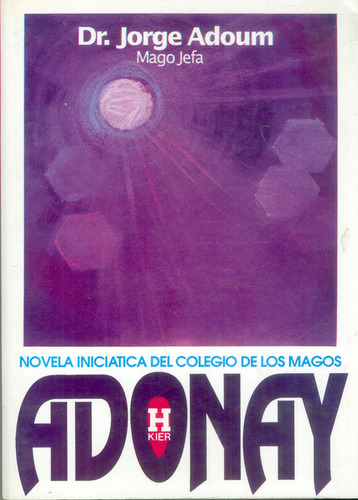 Adonay Novela Iniciatica Del Colegio De Los Magos