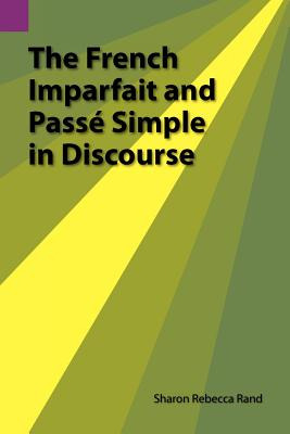 Libro The French Imparfait And Passe Simple In Discourse ...