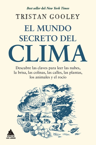 El Mundo Secreto Del Clima. Tristan Gooley