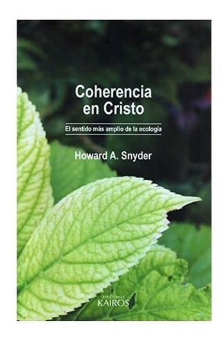 Coherencia En Cristo - Howard A. Snyder