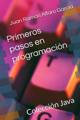 Primeros Pasos En Programacion -coleccion Java-