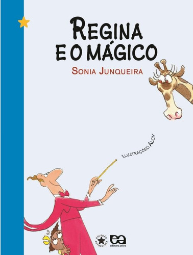 A Regina e o mágico, de Junqueira, Sonia. Editora Somos Sistema de Ensino em português, 2007