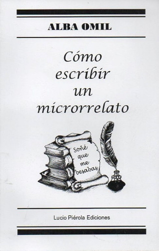 At- Lpe- Omil, Alba - Como Escribir Un Microrrelato