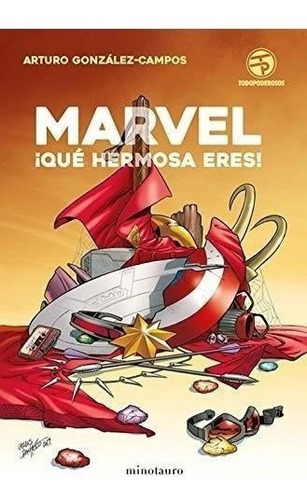 Marvel, ¡qué Hermosa Eres! (biblioteca No Ficción)