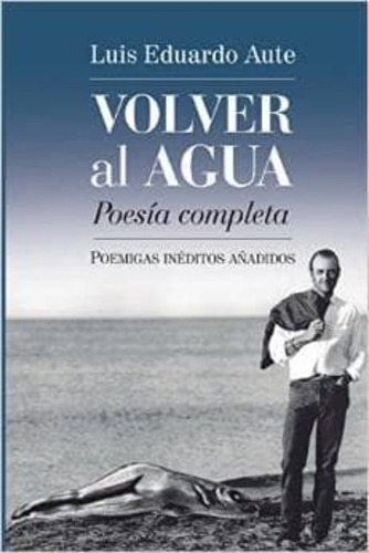 Volver Al Agua  - Eduardo Aute Luis