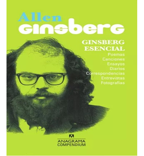 Ginsberg Esencial - Allen Ginsberg Anagrama Compendium