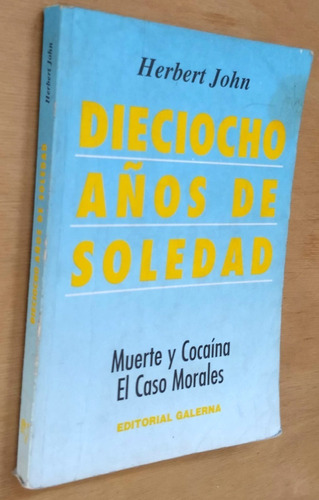 Dieciocho Años De Soledad - Herbert John - Galerna