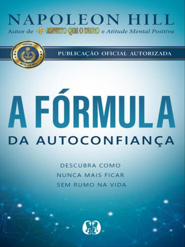 A Fórmula Da Autoconfiança, De Hill, Napoleon. Editora Citadel Grupo Editorial, Capa Mole