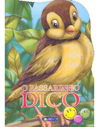Animais Recortados: Passarinho Dico, O, de Belli, Roberto. Editora Todolivro Distribuidora Ltda. em português, 2000
