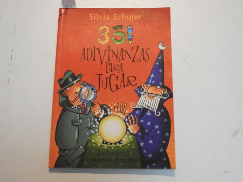 351 Adivinanzas Para Jugar - Silvia Schujer - L473