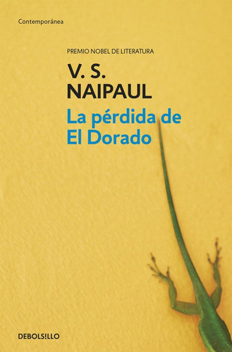 La Pãâ©rdida De El Dorado, De Naipaul, V.s.. Editorial Debolsillo, Tapa Blanda En Español