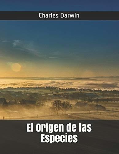 El Origen De Las Especies - Darwin, Charles, De Darwin, Charles. Editorial Independently Published En Español