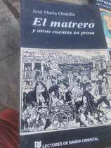 Comprar * Jose Maria Obaldia - El Matrero Y Otros Cuentos En Prosa
