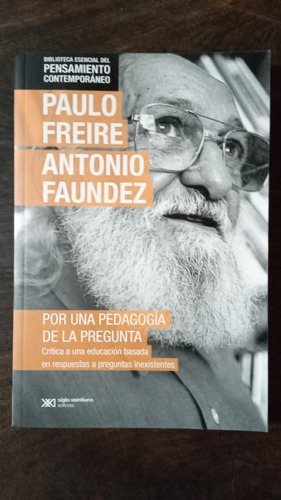 Por Una Pedagogía De La Pregunta - P. Freire Y A. Faundez