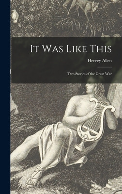 Libro It Was Like This: Two Stories Of The Great War - Al...