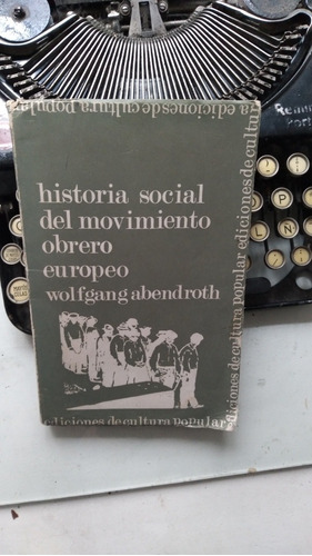 Historia Social Del Movimiento Obrero Europeo-///