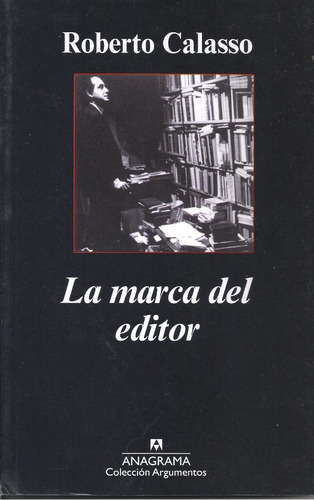 La Marca Del Editor - Roberto Calasso