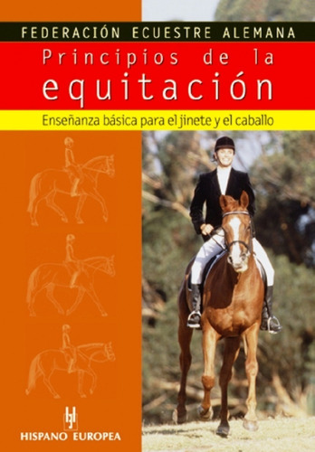 Principios De La Equitacion . Enseñanza Basica Para El Jinet
