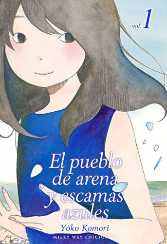 El Pueblo De Arena Y Escamas Azules 01 - Komori Yoko