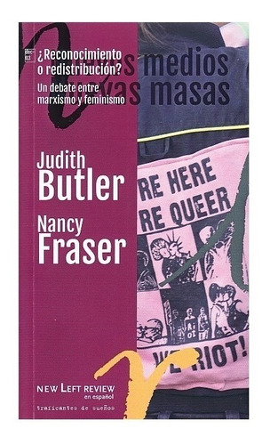 Reconocimiento O Redistribucion ?. Butler - Fraser. Trafican