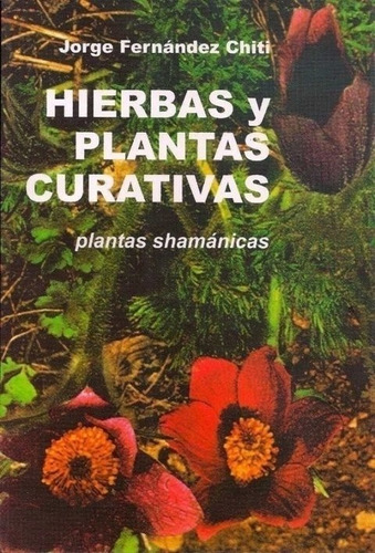 Hierbas Y Plantas Curativas Fernández Chiti Condorhuasi