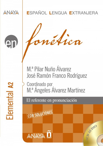 Libro Fonetica: Nivel Elemental A2 - Nuno Alvarez, M.a Pil