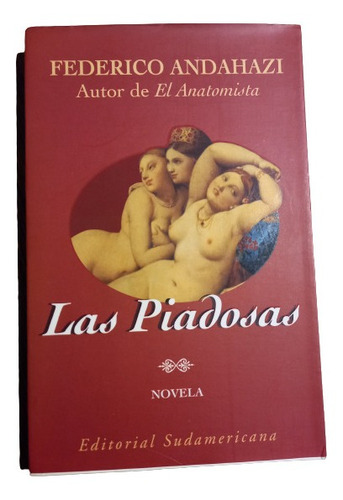 Federico Andahazi. Las Piadosas