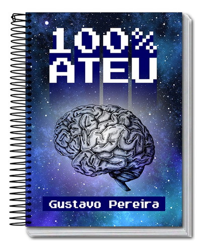 Caderno 100% Ateu Ateia Ateísmo Agnóstico Agnosticismo