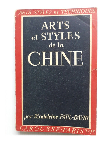 Arts Et Styles De La Chine Madeleine Paul David Arte China