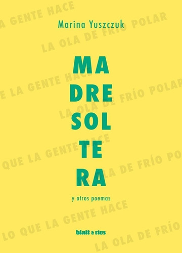 Madre Soltera Y Otros Poemas - Marina Yuszczuk