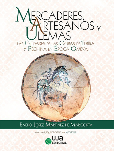 Mercaderes, Artesanos Y Ulemas, De López Martínez De Marigorta, Eneko. Uja Editorial, Tapa Dura En Español