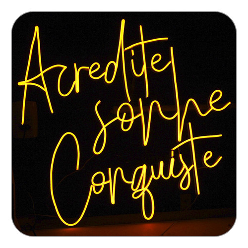 Placa Luminoso Letreiro Led Neon Acredite Sonhe Conquistergb