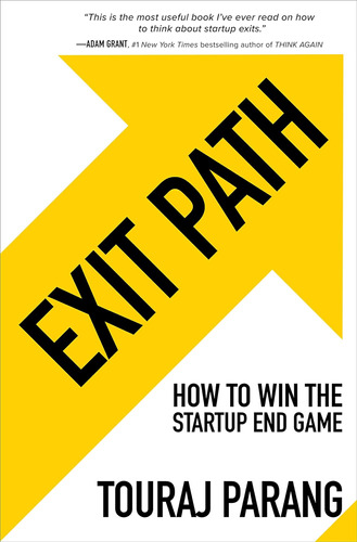 Libro: Exit Path: How To Win The Startup End Game