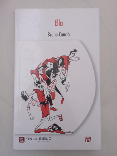 Ella - Bruno Cancio - Fin De Siglo Editorial - Oferta