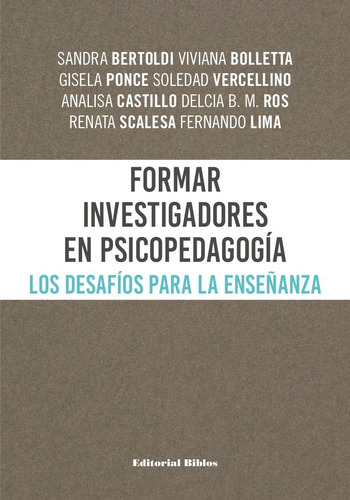 Formar Investigadores En Psicopedagogía Sandra Bertoldi (bi)