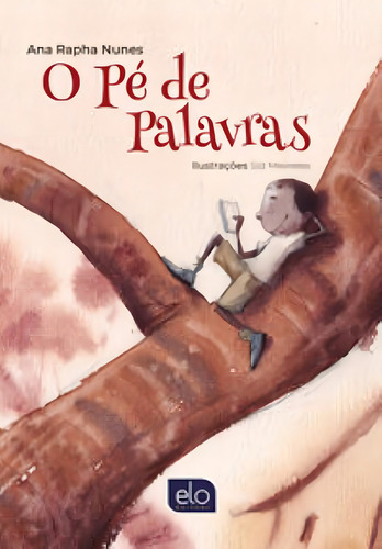 O Pé De Palavras, De Nunes, Ana Rapha. Editorial Elo Editora, Tapa Mole En Português
