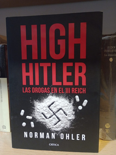 High Hitler - Norman Ohler - Ed Crítica