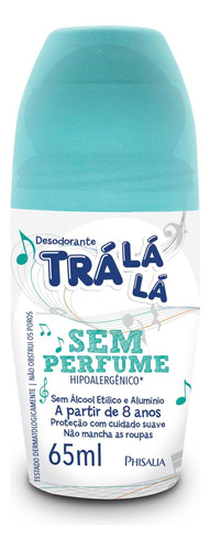 Desodorante Infantil Trá Lá Lá Roll-on Sem Perfume 65ml