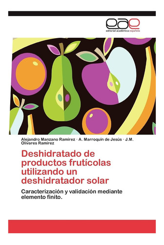 Libro: Deshidratado De Productos Frutícolas Utilizando Un De