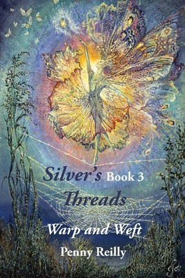 Libro Silver's Threads, Book 3: Warp And Weft - Reilly, P...