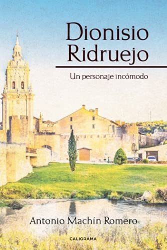 Libro Dionisio Ridruejode Antonio Machín Romero