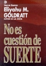 Libro No Es Cuestion De Suerte De Eliyahu M. Goldratt