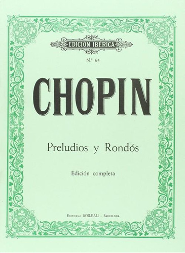 Preludios Y Rondós, De Chopin, Frederic. Editorial Boileau, Tapa Blanda En Castellano, 1980