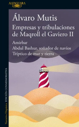 Empresas Y Tribulaciones De Maqroll El Gaviero Ii, De Álvaro Mutis Jaramillo. Editorial Penguin Random House, Tapa Blanda, Edición 2023 En Español