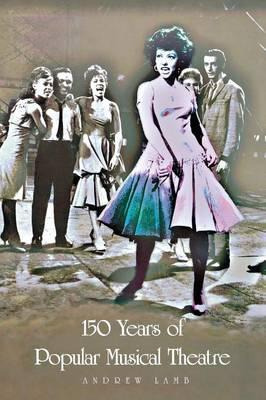 Libro 150 Years Of Popular Musical Theatre