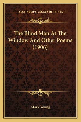 Libro The Blind Man At The Window And Other Poems (1906) ...